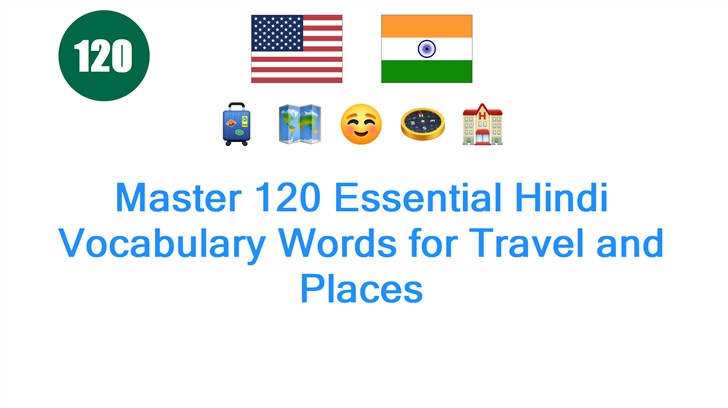Master 120 Essential Hindi Vocabulary Words for Travel and Places